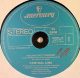 Central Line : Walking Into Sunshine / That's No Way To Treat My Love (12")