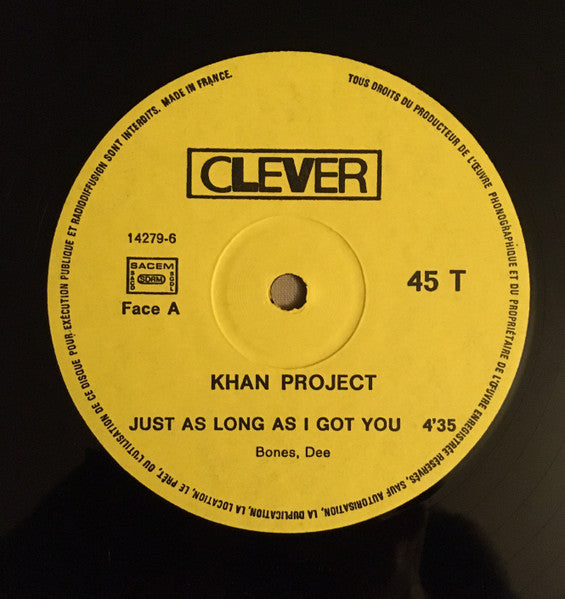 Khan Project : Just As Long As I Got You (House Mix) (12", Maxi)