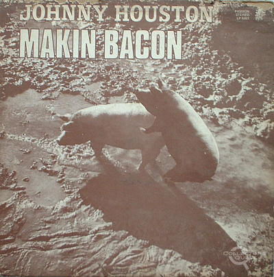 Johnny Houston : Makin' Bacon (LP, Album)