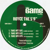 Royce The 5'9"* : I'm The King / Take His Life (12")