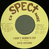 Otis Brown : I Don't Wonn'a Cry / The Willie Bop (7")