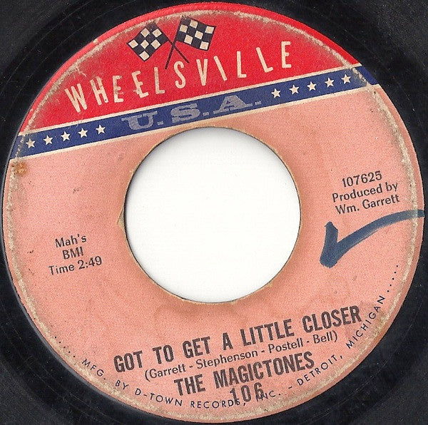 The Magictones* : Got To Get A Little Closer (7")