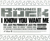 Young Buck Feat. Jazze Pha : I Know You Want Me (CD, Single, Promo)