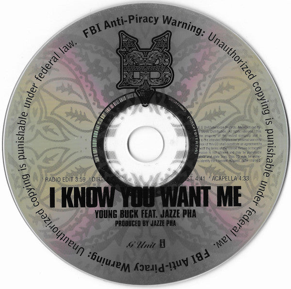 Young Buck Feat. Jazze Pha : I Know You Want Me (CD, Single, Promo)