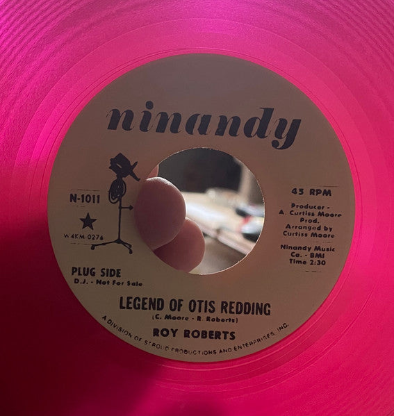 Roy Roberts : Legend Of Otis Redding / Got To Have Your Love (7", Unofficial, Pin)