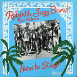 Rebirth Jazz Band Of New Orleans* : Here To Stay! (LP)