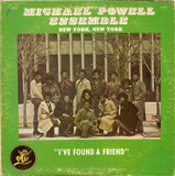 Michael Powell Ensemble : I've Found A Friend (LP, Album)