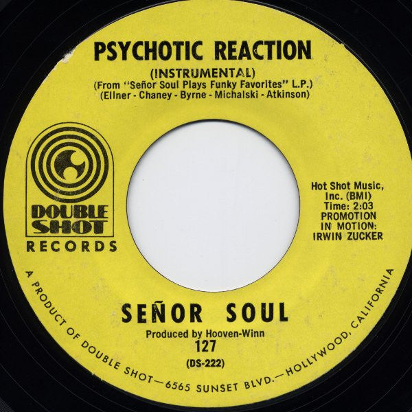 Señor Soul : Psychotic Reaction / Spooky (7", Styrene)