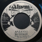 Ray Crumley : Uncanny / All The Way In Love With You (7", Single)