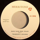 Tomorrow's Children : Bang Bang Rock Steady / Rain (Rock Steady) (7", Single, RE)