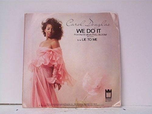 Carol Douglas : We Do It (7")