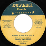 Bobby Williams And His Orchestra : Funky Super Fly (7")