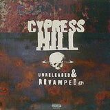 Cypress Hill : Unreleased & Revamped (EP) (12", EP)