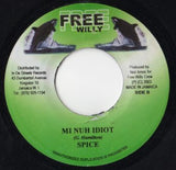 Shabba Ranks / Spice (8) : Just Do It / Mi Nuh Idiot (7")