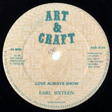 Earl Sixteen : Love Always Show (12")