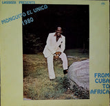 Monguito El Unico* : Lassissi Presents Monguito El Unico 1980 - From Africa To Cuba (LP, Album)