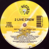 The 2 Live Crew : Pop That Pussy (12")