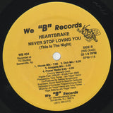 Heartbrake : Never Stop Loving You (This Is The Night) (12")