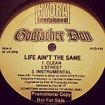 Godfather Don : Life Ain't The Same / On The Other Side (12", Promo)