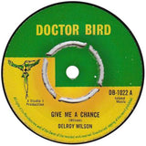 Delroy Wilson : Give Me A Chance  (7")