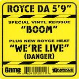 Royce Da 5'9" : Boom (New) / We're Live (Danger) (12")