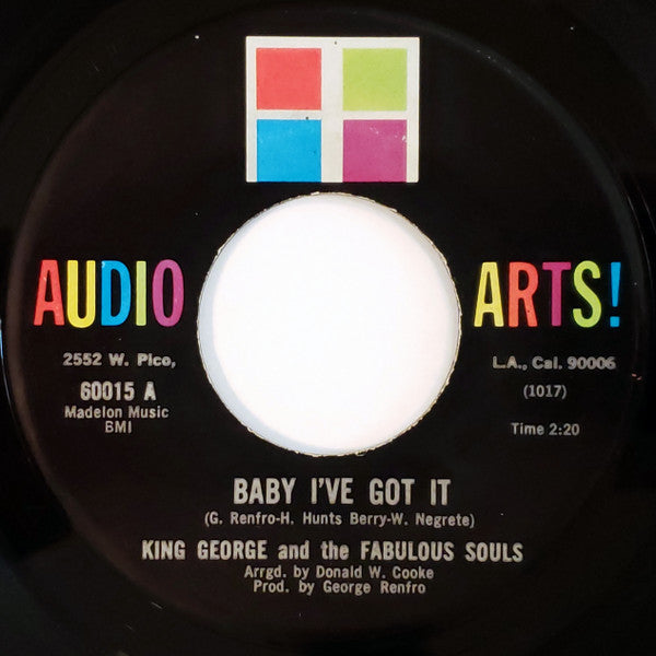 King George (4) And The Fabulous Souls* : Baby I've Got It (7", Single)