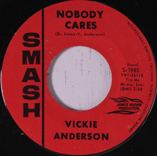 Vickie Anderson* : I Love You / Nobody Cares (7", Single)