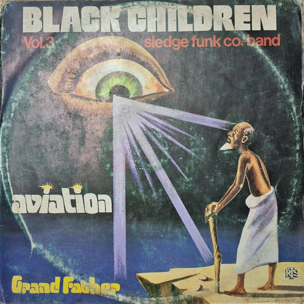 Black Children Sledge Funk Co. Band* : Vol. 3 - Aviation Grand Father (LP, Album)