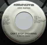 Eric Rapier : Can't Stop Dreaming (7")