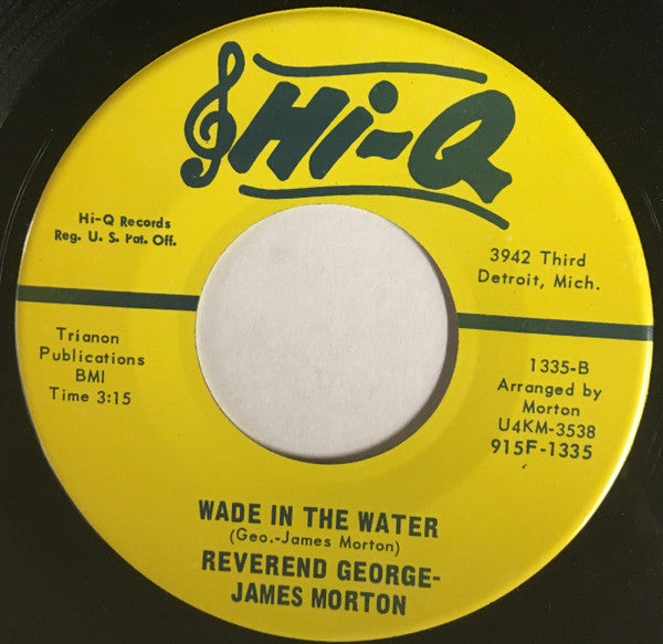 Reverend George Morton : This Is My Story / Wade In The Water (7")