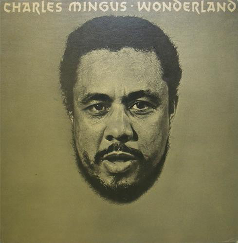 Charles Mingus : Wonderland (LP, Album, Mono, RE)