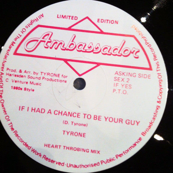 Tyrone : If I Had A Chance To Be Your Guy (12", Ltd)