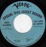 Virgil Blanding* : The Girl Wasn't Born / You Turn Me Aroun' (7", Single, Promo)