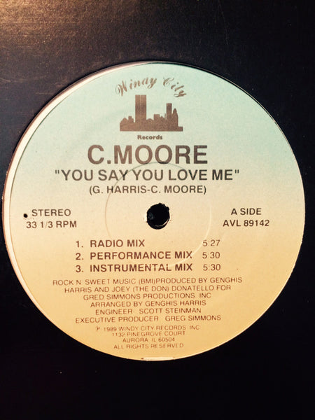 C. Moore : You Say You Love Me (12")