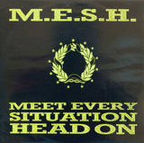 M.E.S.H. : Meet Every Situation Head On (12")