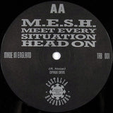 M.E.S.H. : Meet Every Situation Head On (12")