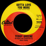 Teddy Greene : Gotta Love You More (7", Single, Los)