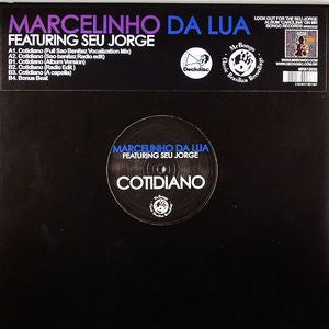 Marcelinho Da Lua Featuring Seu Jorge : Cotidiano (12")
