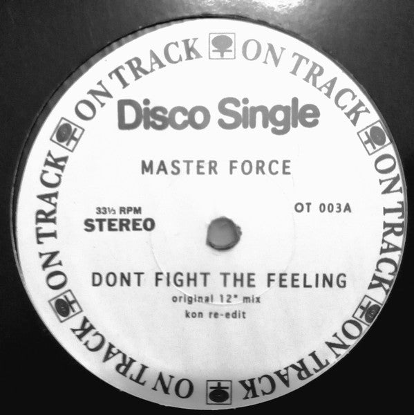 Master Force / The Rhythm Makers : Don't Fight The Feeling / Soul On Your Side (12", Unofficial)