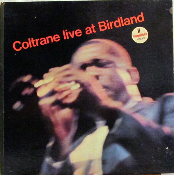 Coltrane* :  Live At Birdland (LP, Album, Mono, Club, RE, Gat)