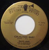 Dave Love (5) : Colalined Baby (7")