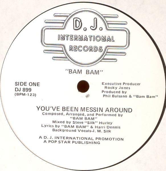 "Bam Bam"* : You've Been Messin Around (12")