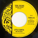 Little Curtis And The Blues : Soul Desire (7")