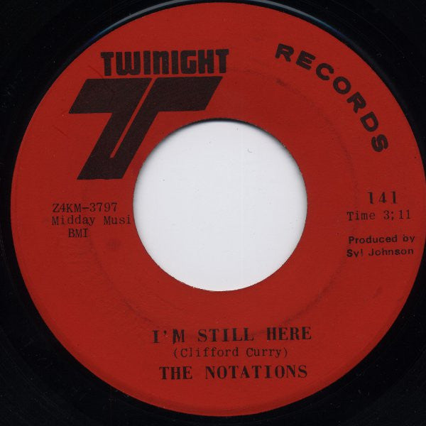 The Notations : I'm Still Here / I Can't Stop (7", Single, Mono, Mus)