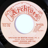 Sammy Gordon And The Hiphuggers* : Upstairs On Boston Road (7", Styrene)