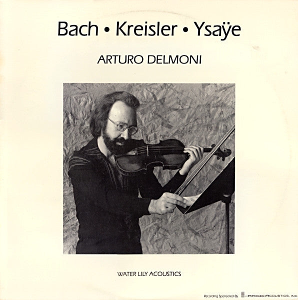 Arturo Delmoni : Bach • Kreisler • Ysaÿe (LP, Album)