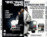 Ying Yang Twins Feat. Busta Rhymes, Missy Elliott, Lil Scrappy*, Free (2) & Mr. ColliPark : Wait (The Whisper Song) (Remix) (CD, Maxi, Promo)