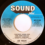 Lee Fields : Everybody Gonna Give Their Thing Away To Somebody (Sometime) / East Coast Rapper (7")