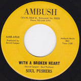 Soul Pushers : With A Broken Heart (7")