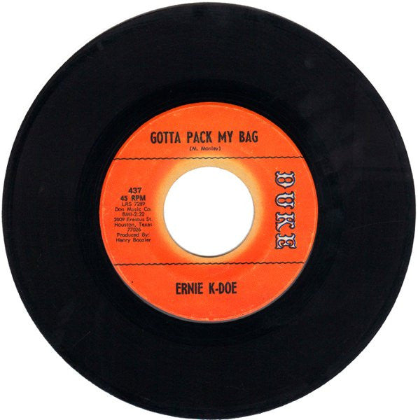 Ernie K-Doe : Gotta Pack My Bag / How Sweet You Are (7")